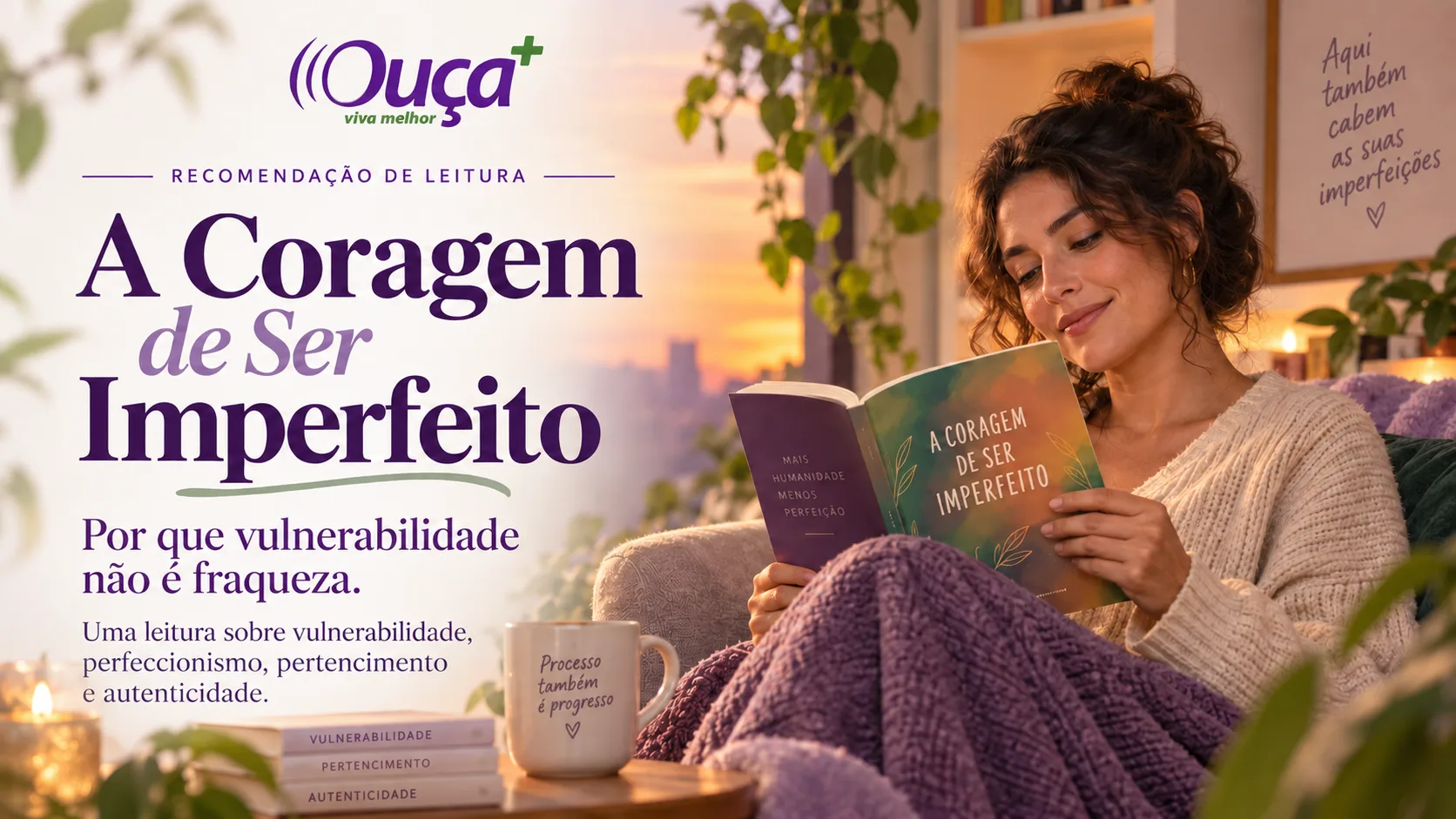 Arte da recomendação A Coragem de Ser Imperfeito com uma mulher lendo em ambiente acolhedor